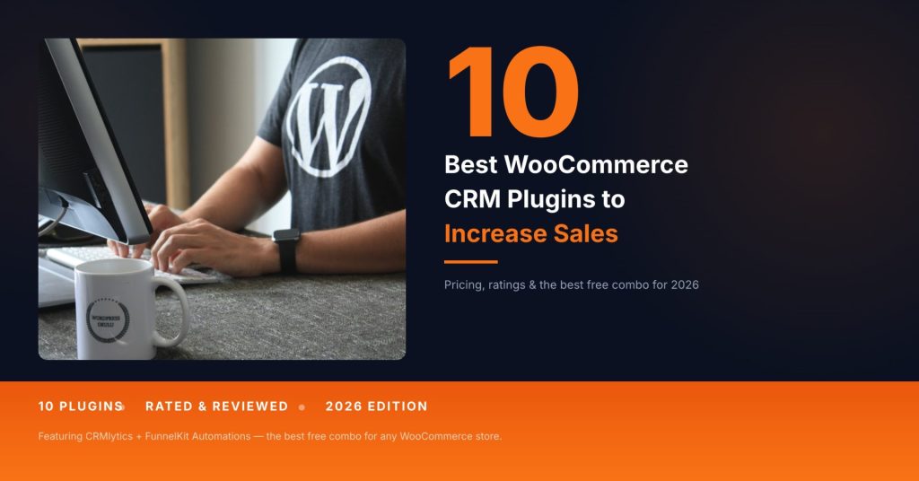 best WooCommerce CRM plugins to increase sales